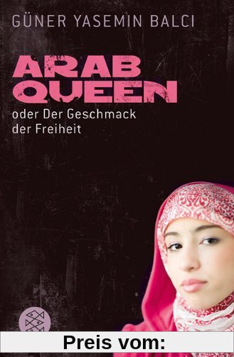ArabQueen: oder Der Geschmack der Freiheit